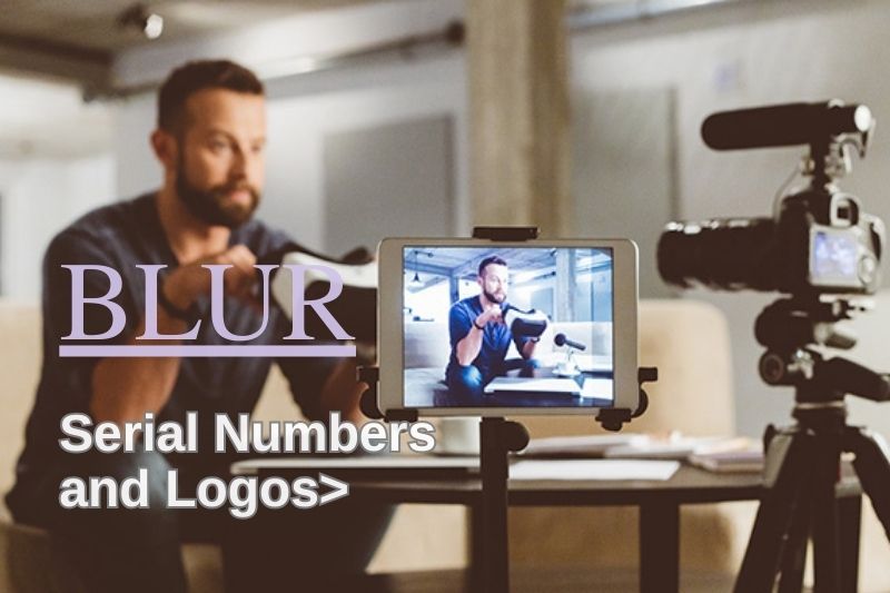 blur serial numbers and logos